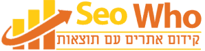 Seo Who קידום אתרים בגוגל